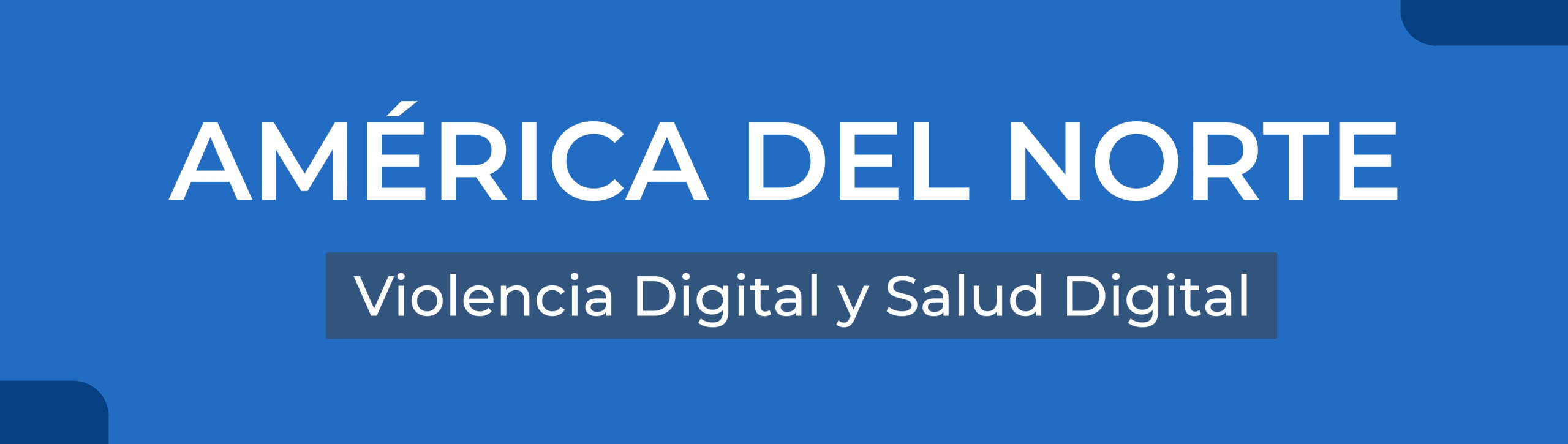 América del Norte - Violencia Digital y Salud Digital copia