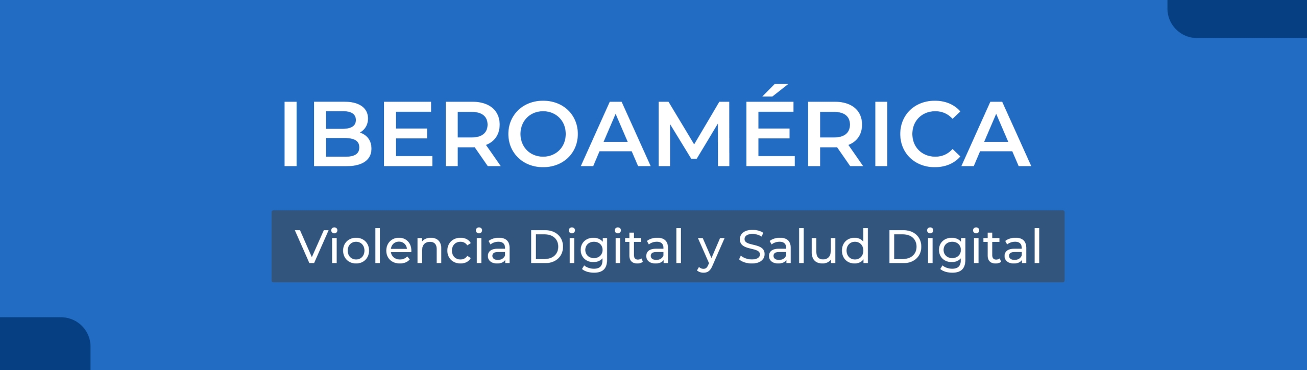 Iberoamérica - Violencia Digital y Salud Digital copia